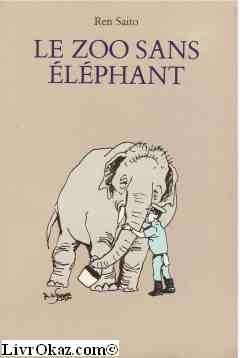 Zoo sans éléphant - le,